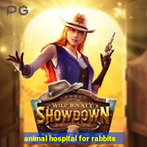 animal hospital for rabbits